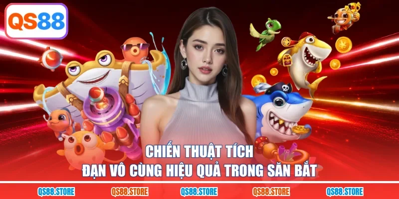 Chiến thuật tích đạn vô cùng hiệu quả trong săn bắt
