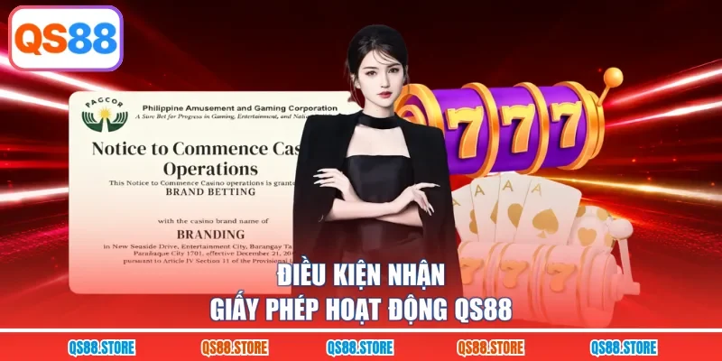 Điều kiện nhận giấy phép hoạt động QS88